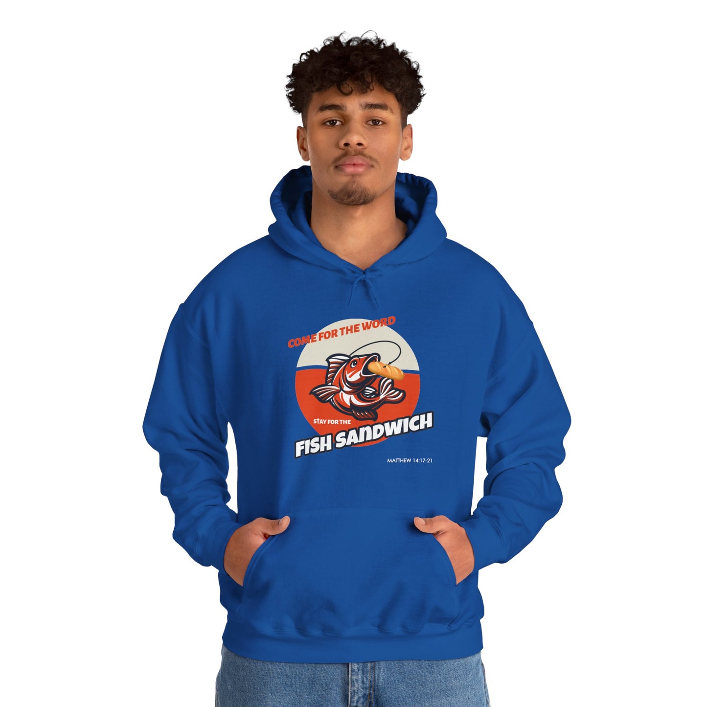 "Come for the Word, Stay for the Fish Sandwich" Graphic Hooded Sweatshirt