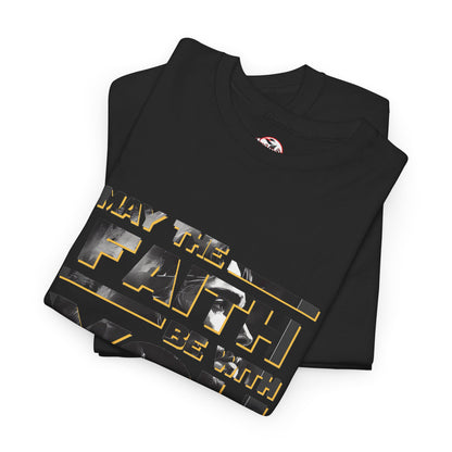 "May The Faith Be With You" Inspirational Graphic T‑Shirt