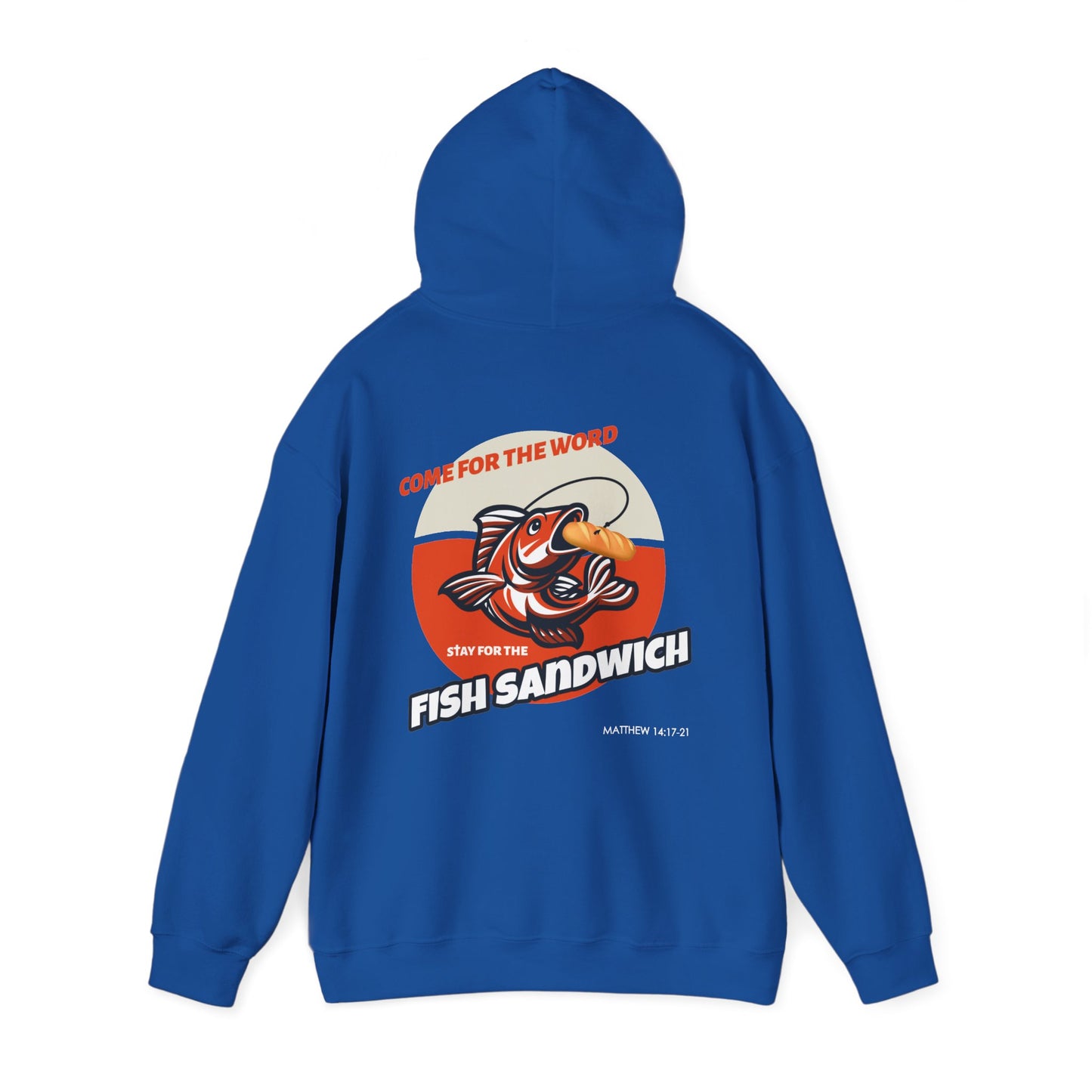 "Come For the Word, Stay for the Fish Sandwich" Inspirational Unisex Pullover Hoodie
