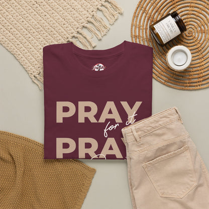 "Pray for it, Pray over it, Pray through it" Motivational Graphic T-Shirt