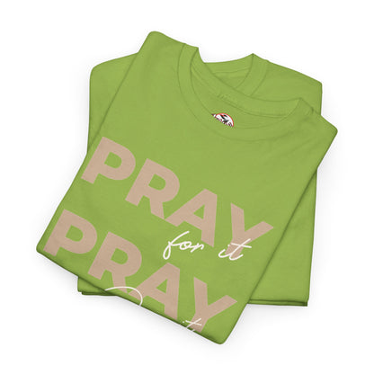 "Pray for it, Pray over it, Pray through it" Motivational Graphic T-Shirt