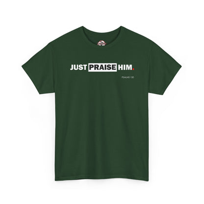 "Just Praise Him" Unisex Inspirational Graphic T‑Shirt