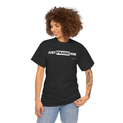 "Just Praise Him" Unisex Inspirational Graphic T‑Shirt