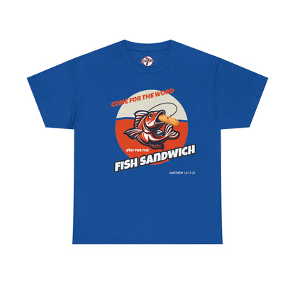 "Come for the Word" Fish Sandwich Graphic T-Shirt