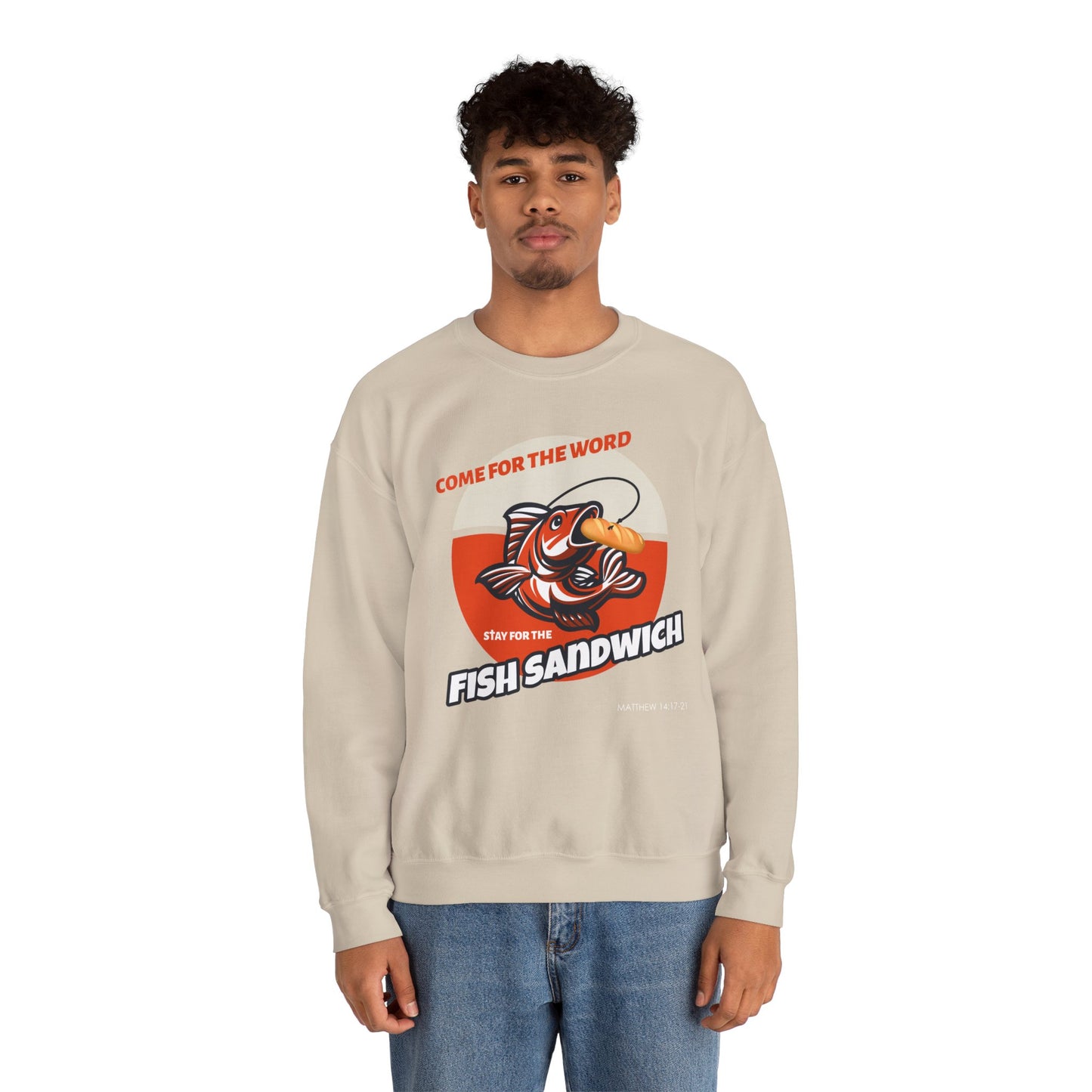 "Come for the Word, Stay for the Fish Sandwich" Crewneck Sweatshirt