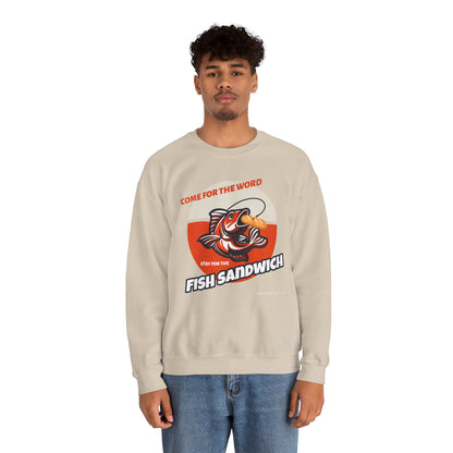 "Come for the Word, Stay for the Fish Sandwich" Crewneck Sweatshirt