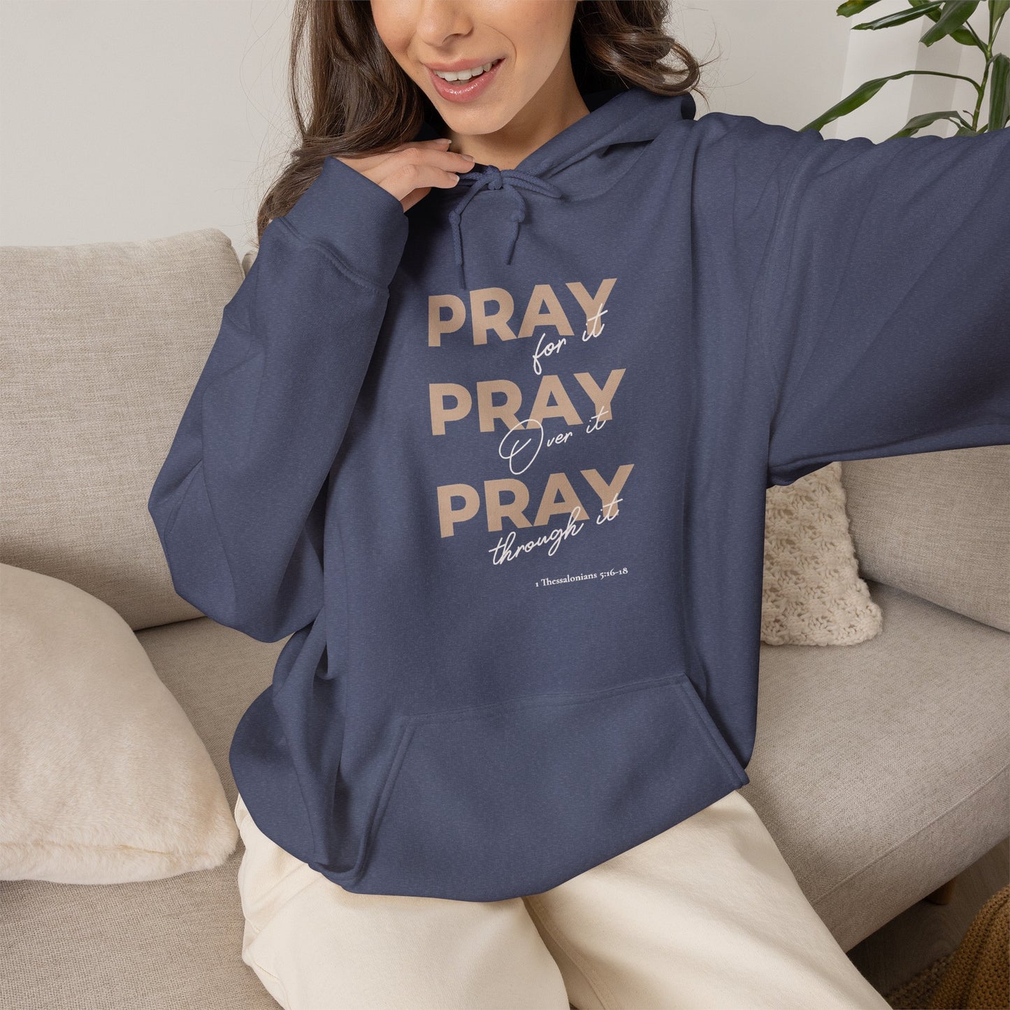 "Pray for it, Pray over it, Pray through it" Motivational Pullover Hoodie