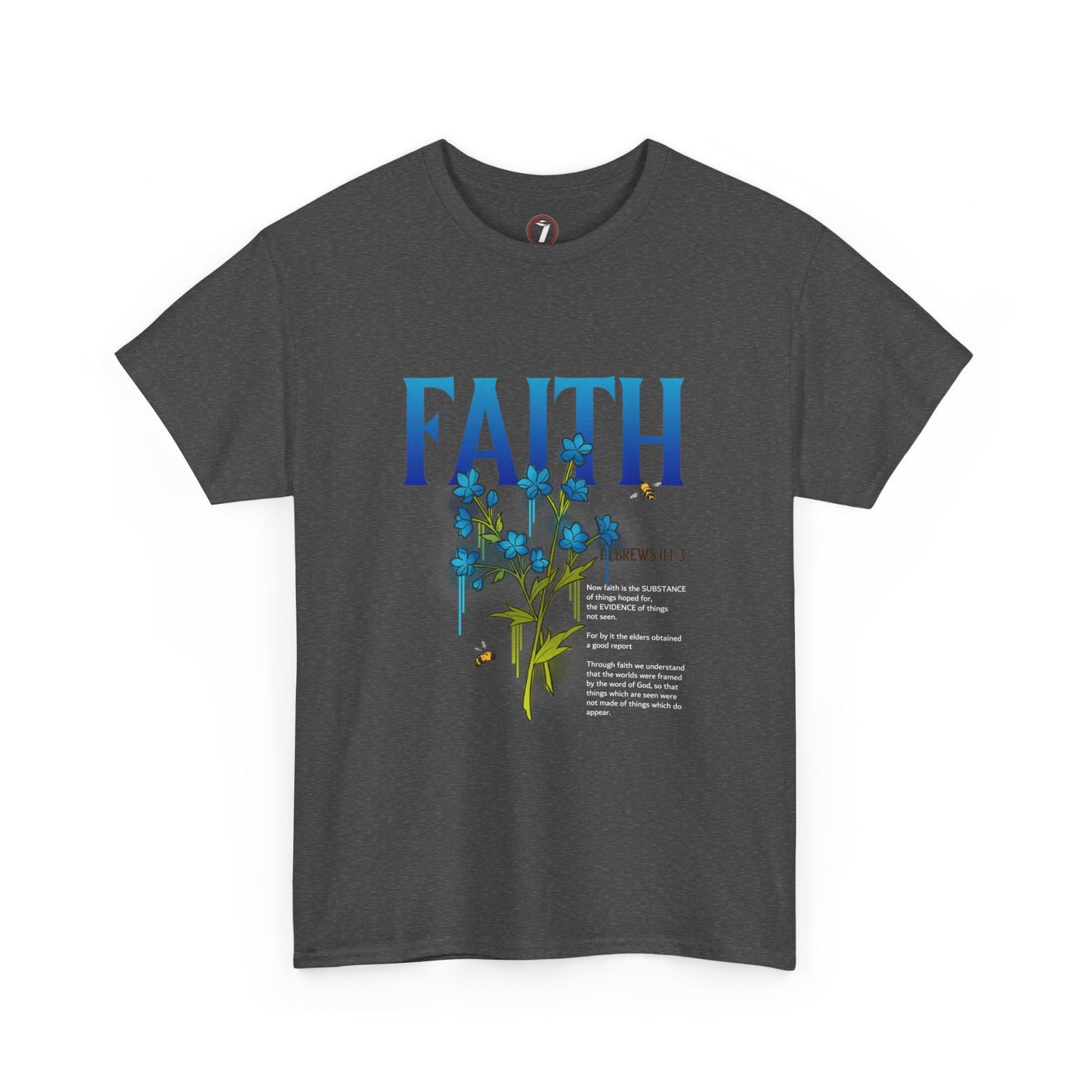 Faith is the Substance Unisex Heavy Cotton Tee