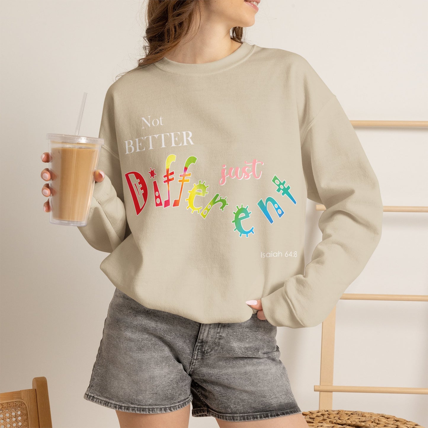 "Not Better, Just Different" Colorful Affirmative Crewneck Sweatshirt