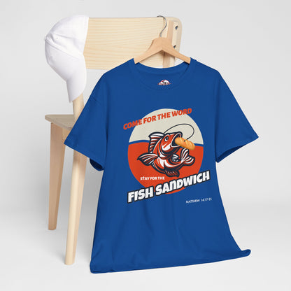 "Come for the Word" Fish Sandwich Graphic T-Shirt