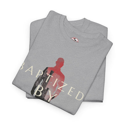 Baptized by Fire Unisex Heavy Cotton Tee