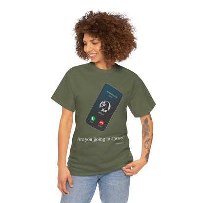 "Are You Going to Answer?" Inspirational Graphic Tee