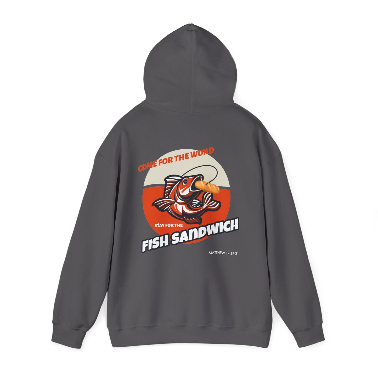 "Come For the Word, Stay for the Fish Sandwich" Inspirational Unisex Pullover Hoodie