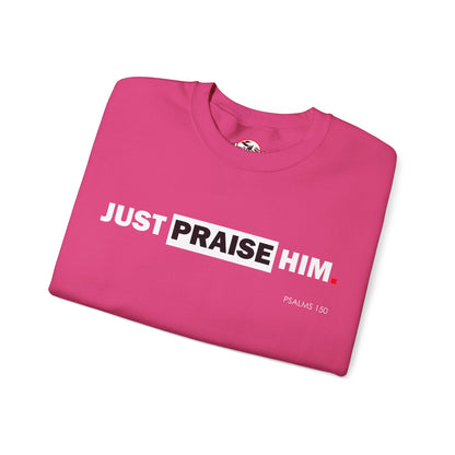 "Just Praise Him" Inspirational Crewneck Sweatshirt