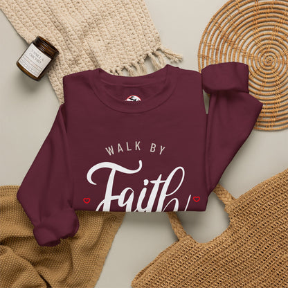 "Walk by Faith, Not by Sight" Motivational Pullover Crewneck Sweatshirt