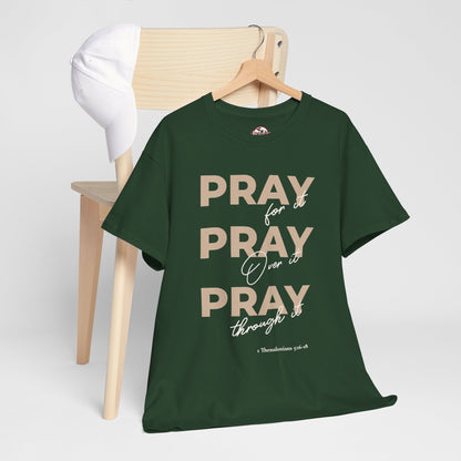 "Pray for it, Pray over it, Pray through it" Motivational Graphic T-Shirt