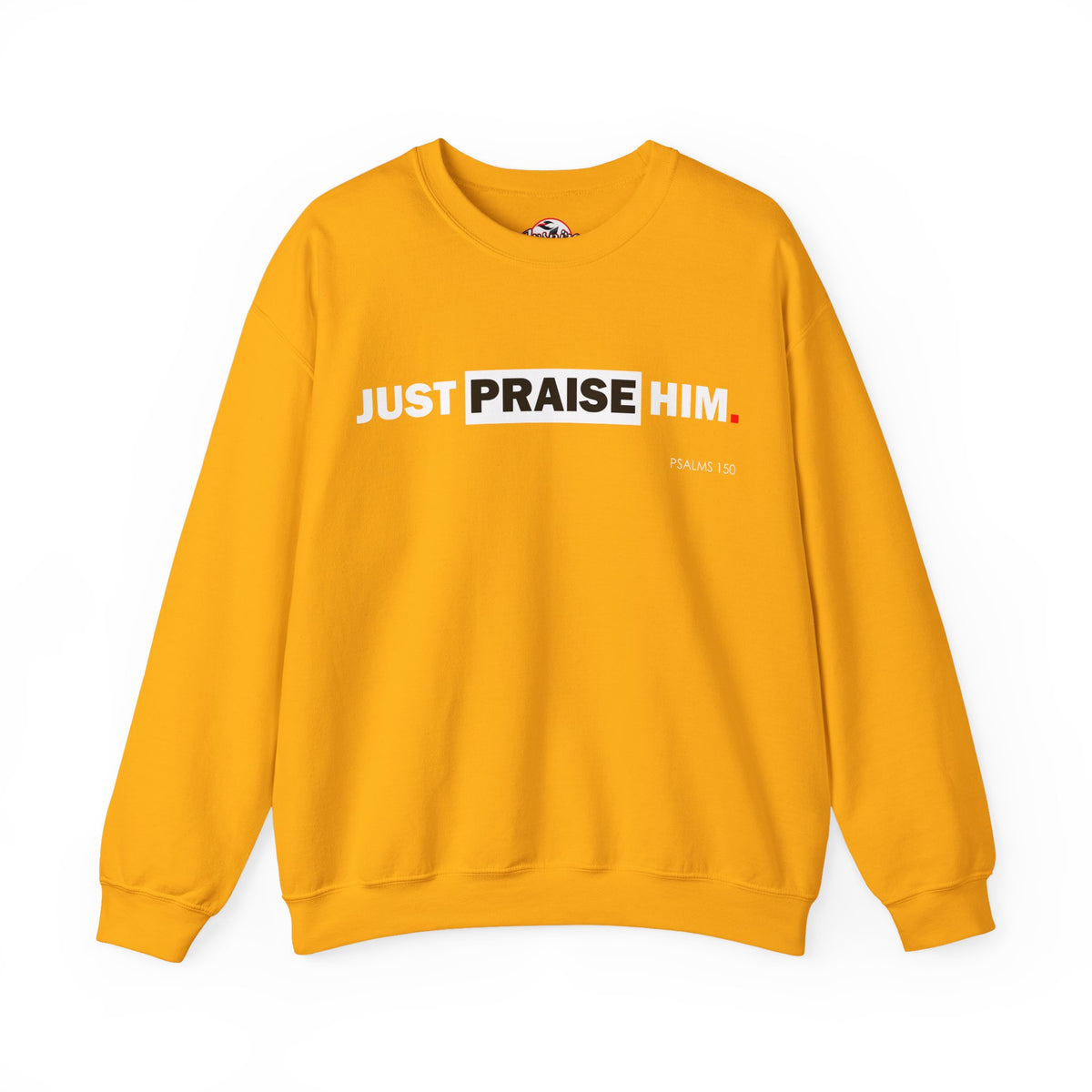 "Just Praise Him" Inspirational Crewneck Sweatshirt