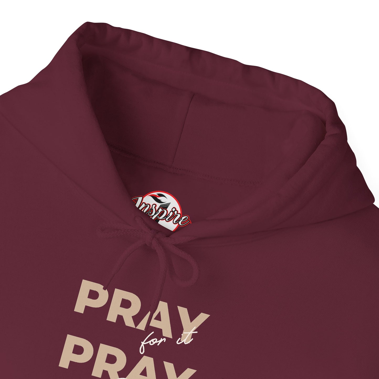 "Pray for it, Pray over it, Pray through it" Motivational Pullover Hoodie