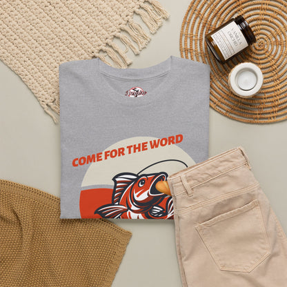 "Come for the Word" Fish Sandwich Graphic T-Shirt