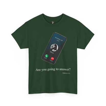 "Are You Going to Answer?" Inspirational Graphic Tee