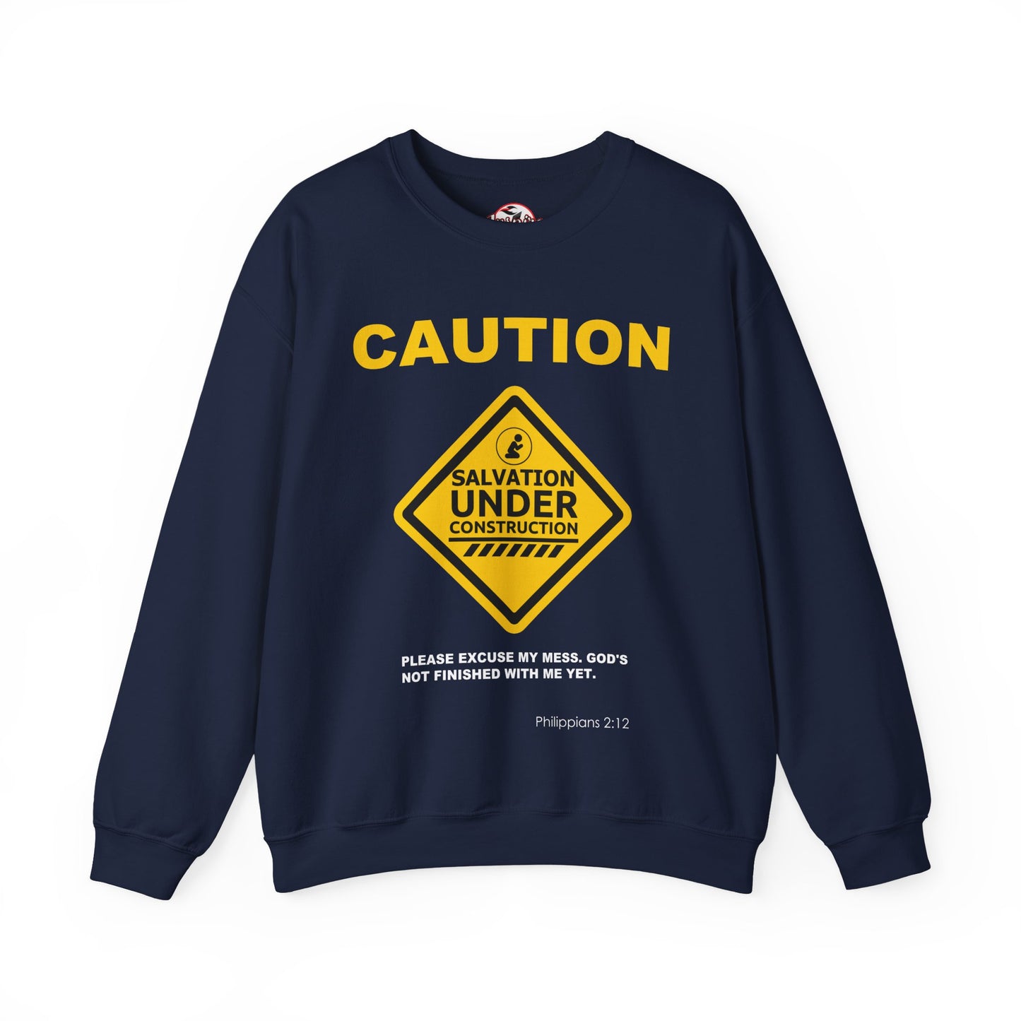 Caution: Salvation Under Construction Crewneck Sweatshirt