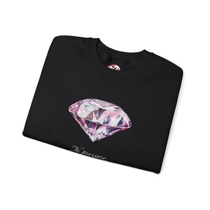 "No Pressure, No Diamond" Inspirational Crewneck Sweatshirt