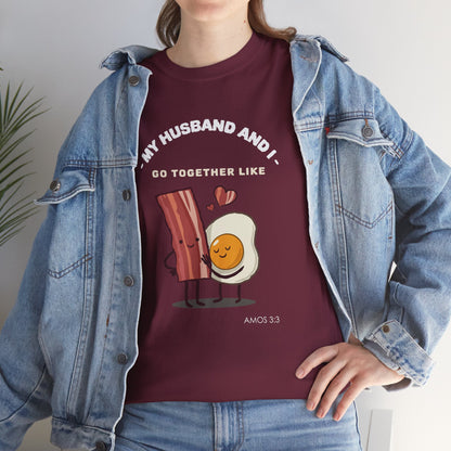 "My Husband and I Go Together Like Bacon & Eggs" Couple Breakfast Graphic Tee