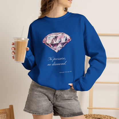 "No Pressure, No Diamond" Inspirational Crewneck Sweatshirt
