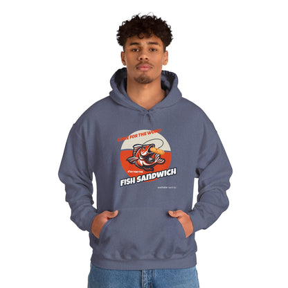 "Come for the Word, Stay for the Fish Sandwich" Graphic Hooded Sweatshirt