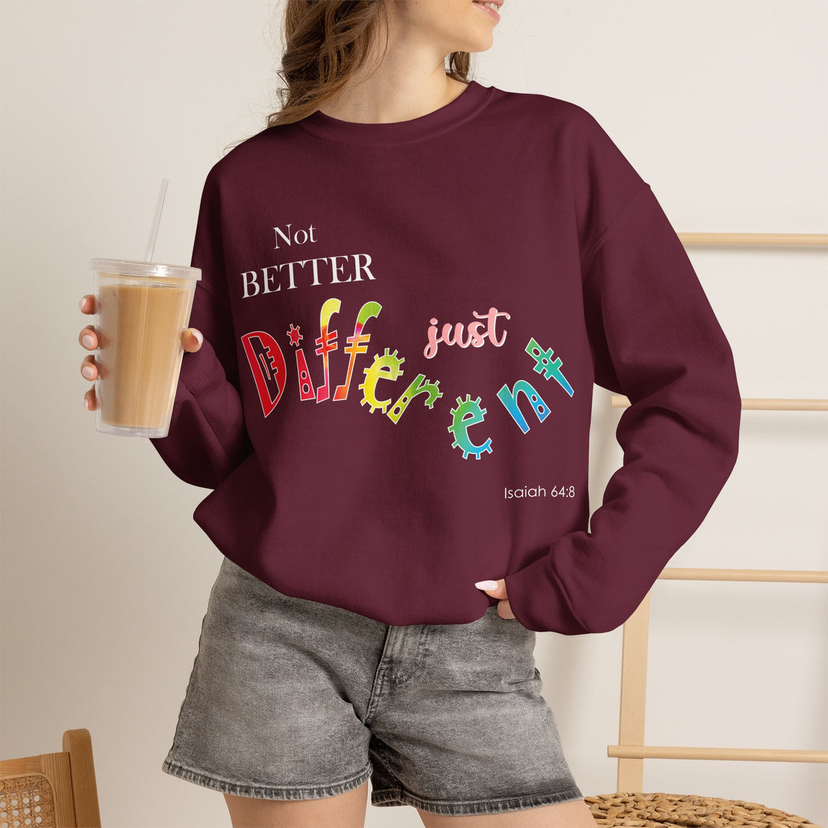 "Not Better, Just Different" Colorful Affirmative Crewneck Sweatshirt