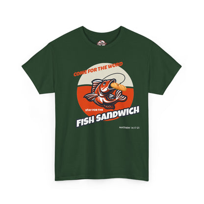 "Come for the Word" Fish Sandwich Graphic T-Shirt