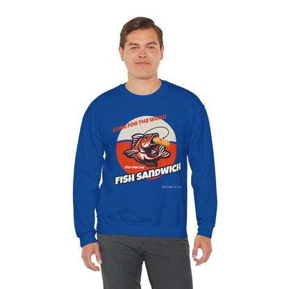 "Come for the Word, Stay for the Fish Sandwich" Crewneck Sweatshirt