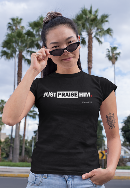 "Just Praise Him" Unisex Inspirational Graphic T‑Shirt