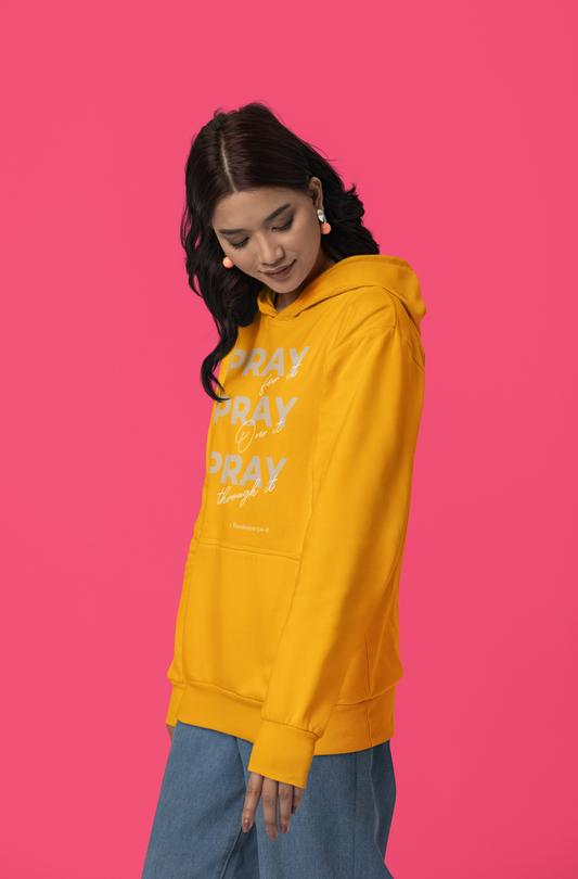"Pray for it, Pray over it, Pray through it" Motivational Pullover Hoodie