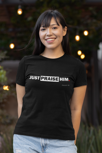 "Just Praise Him" Unisex Inspirational Graphic T‑Shirt