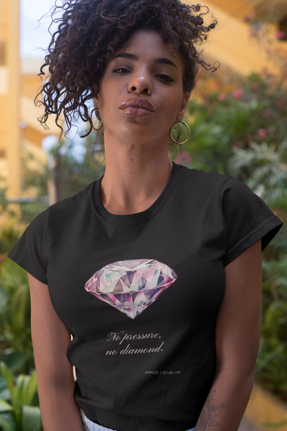 "No Pressure, No Diamond" Women's Inspirational Graphic T-Shirt